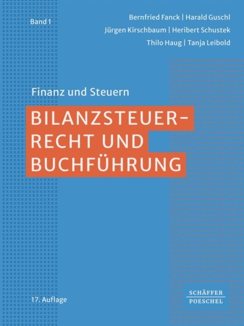 Tanja Leibold, Thilo Haug, Heribert Schustek, Jurgen Kirschbaum, Harald Guschl, Bernfried Fanck - Bilanzsteuerrecht und Buchführung, E-bok