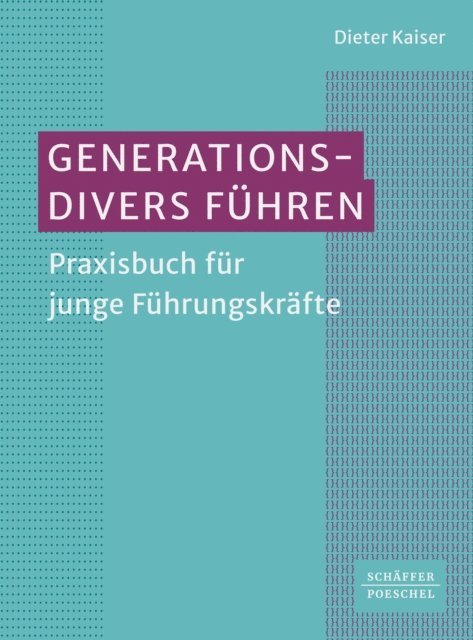 Dieter Kaiser - Generationsdivers führen, E-bok