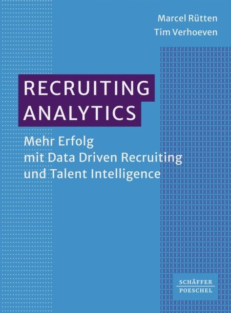 Tim Verhoeven, Marcel Rutten - Recruiting Analytics, E-bok