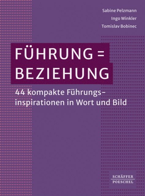 Tomislav Bobinec, Ingo Winkler, Sabine Pelzmann - Führung = Beziehung, E-bok