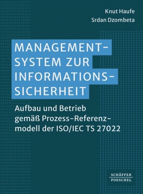 Srdan Dzombeta, Knut Haufe - Managementsystem zur Informationssicherheit, E-bok