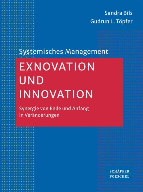 Gudrun L. Topfer, Sandra Bils - Exnovation und Innovation, E-bok