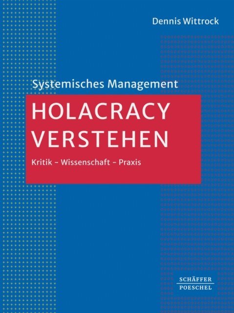 Dennis Wittrock - Holacracy verstehen, E-bok