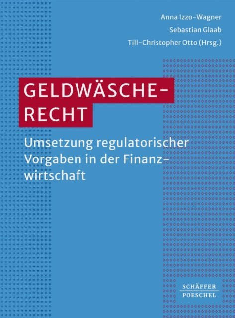 Till Christopher Otto, Sebastian Glaab, Anna Izzo-Wagner - Geldwäscherecht, E-bok