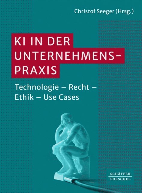 Christof Seeger - KI in der Unternehmenspraxis, E-bok
