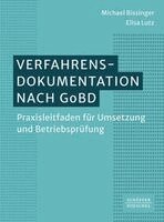 Michael Bissinger, Elisa Lutz - Verfahrensdokumentation nach GoBD, Häftad. Tillgänglighet: Lägg i varukorg