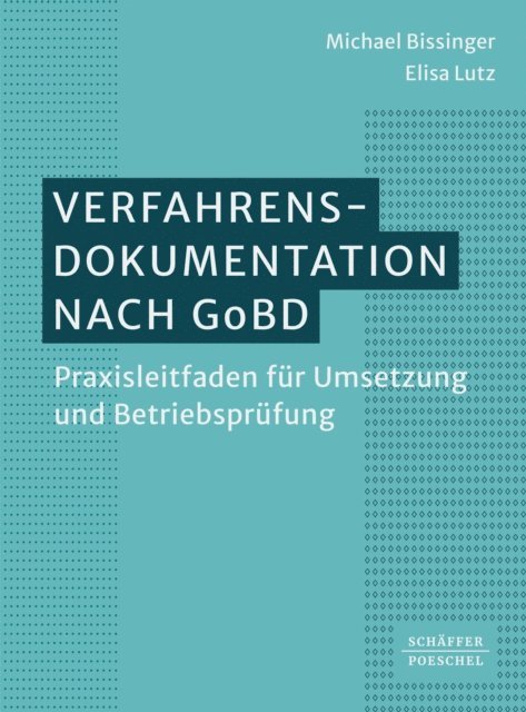 Elisa Lutz, Michael Bissinger - Verfahrensdokumentation nach GoBD, E-bok. Tillgänglighet: Lägg i varukorg