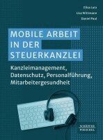 Elisa Lutz, Lisa Wittmann, Daniel Paul - Mobile Arbeit in der Steuerkanzlei, Häftad. Tillgänglighet: Lägg i varukorg