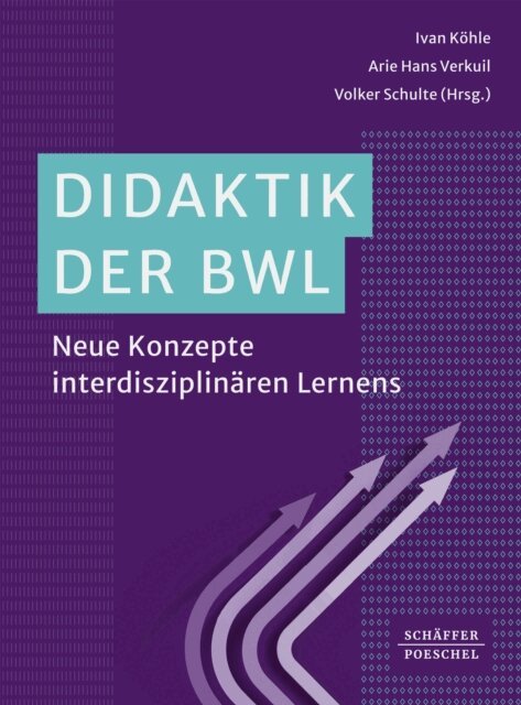 Volker Schulte, Arie Verkuil, Ivan Kohle - Didaktik der BWL, E-bok