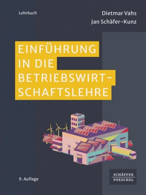 Jan Schafer-Kunz, Dietmar Vahs - Einführung in die Betriebswirtschaftslehre, E-bok