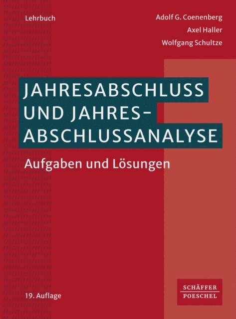 Wolfgang Schultze, Axel Haller, Adolf G. Coenenberg - Jahresabschluss und Jahresabschlussanalyse, E-bok