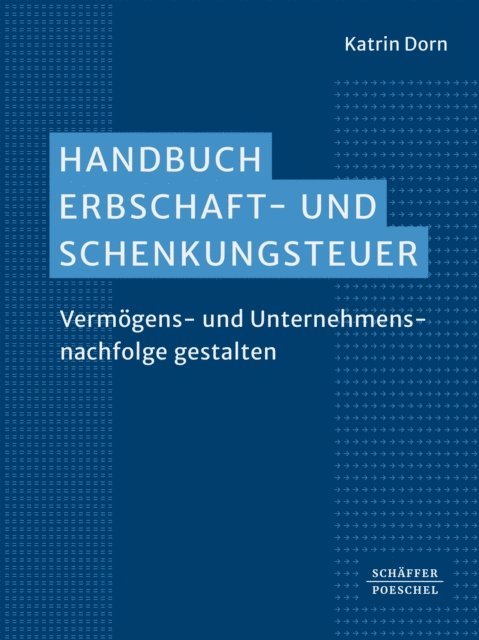 Katrin Dorn - Handbuch Erbschaft- und Schenkungsteuer, E-bok