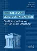 Ante Plazibat, Sascha Hofer, Markus Abbassi - Digital Asset Services in Banken, Häftad