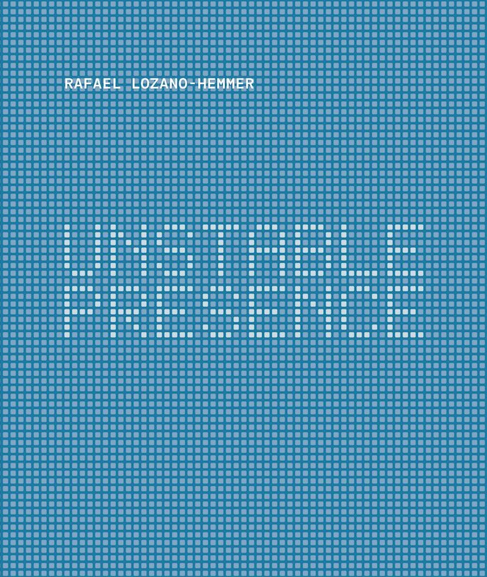 Rudolf Frieling, Francois Letourneux - Rafael Lozano-Hemmer, Inbunden