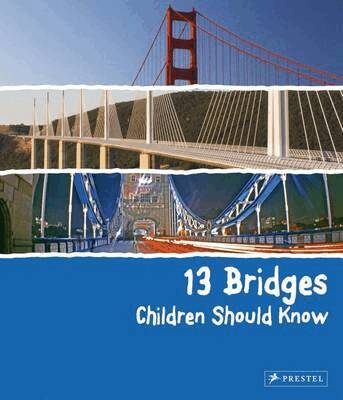 Brad Finger - 13 Bridges Children Should Know, Inbunden