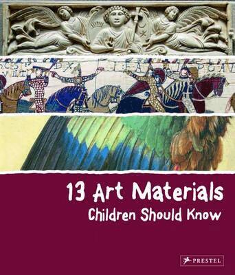 Narcisa Marchioro - 13 Art Materials Children Should Know, Inbunden