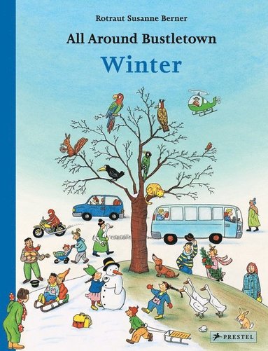 All Around Bustletown: Winter av Rotraut Susanne Berner