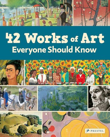 Brad Finger - 42 Works of Art Everyone Should Know, Inbunden