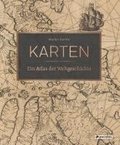 Karten - Ein Atlas der Weltgeschichte
