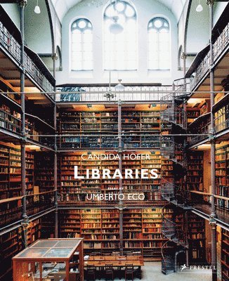 Umberto Eco - Libraries: Candida Höfer, Inbunden
