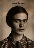 Frida Kahlo: Ihre Fotografien