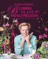Björn Kroner-Salié, Olaf Salié - Blumen, Glanz und Tafelfreuden, Inbunden. Tillgänglighet: Lägg i varukorg
