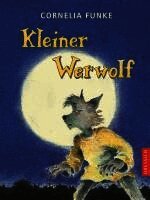 Cornelia Funke - Kleiner Werwolf, Inbunden