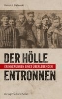 Heinrich Bielawski, Walter Koschmal, Heinrich Bruckmüller - Der Hölle entronnen, Inbunden