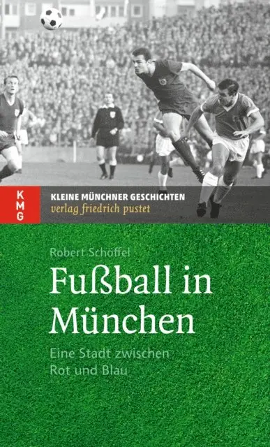 Robert Schoffel - Fußball in München, E-bok. Tillgänglighet: Lägg i varukorg