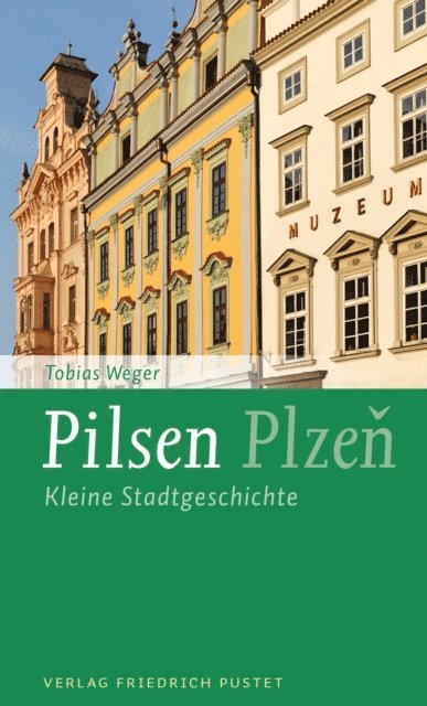 Tobias Weger - Pilsen / Plzen, E-bok