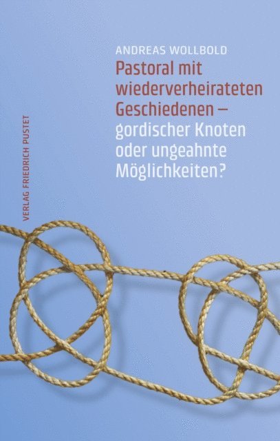 Andreas Wollbold - Pastoral mit wiederverheirateten Geschiedenen, E-bok