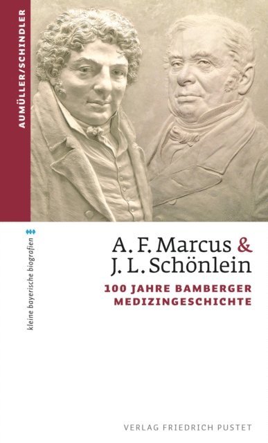 Christoph Schindler, Gerhard Aumuller - A. F. Marcus & J. L. Schönlein, E-bok