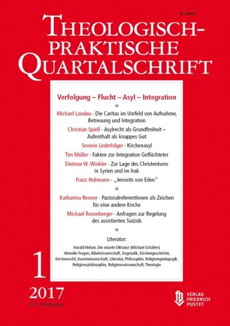 Die Professoren u. Professorinnen der Fakultat fur Theologie der Kath. Privat-Universitat Linz - Verfolgung - Flucht - Asyl - Integration, E-bok. Tillgänglighet: Lägg i varukorg