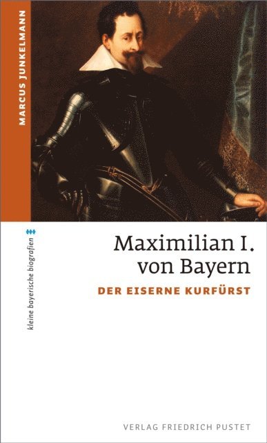 Marcus Junkelmann - Maximilian I. von Bayern, E-bok