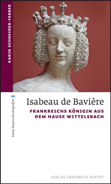 Karin Schneider-Ferber - Isabeau de Bavière, E-bok
