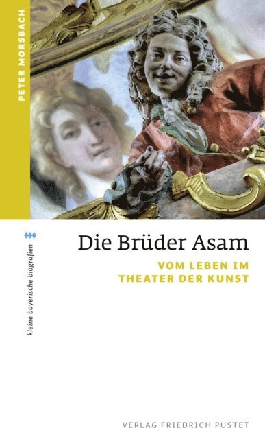 Peter Morsbach - Die Brüder Asam, E-bok