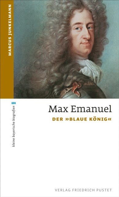 Marcus Junkelmann - Max Emanuel, E-bok