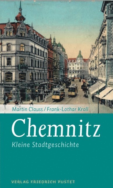 Frank-Lothar Kroll, Martin Clauss - Chemnitz, E-bok