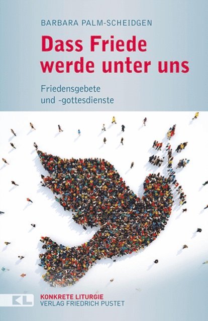 Barbara Palm-Scheidgen - Dass Friede werde unter uns, E-bok
