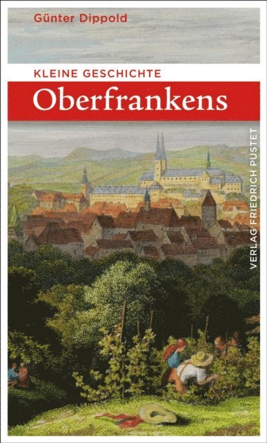 Gunter Dippold - Kleine Geschichte Oberfrankens, E-bok