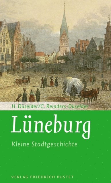 Christoph Reinders-Duselder, Heike Duselder - Lüneburg - Kleine Stadtgeschichte, E-bok