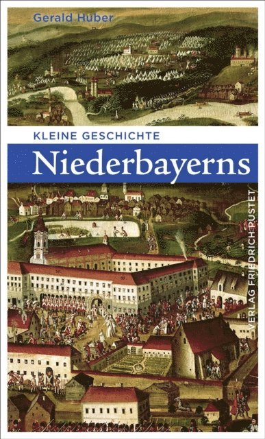 Gerald Huber - Kleine Geschichte Niederbayerns, E-bok