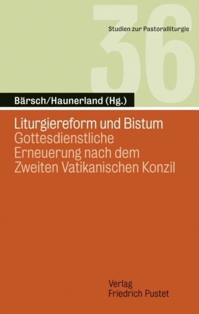 Winfried Haunerland, Jurgen Barsch - Liturgiereform und Bistum, E-bok