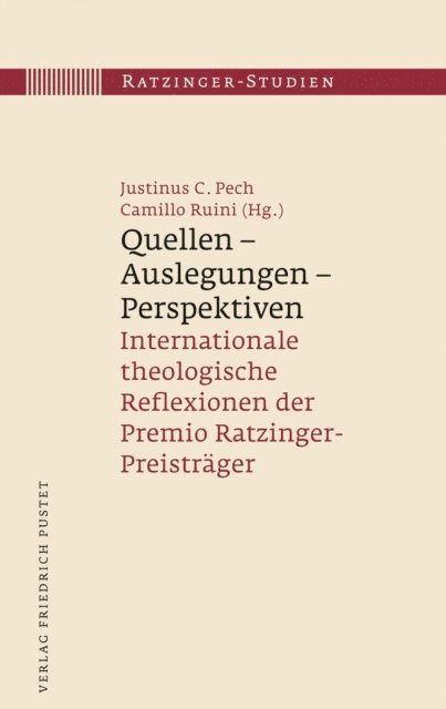 Camillo Ruini, Justinus C. Pech - Quellen - Auslegungen - Perspektiven, E-bok