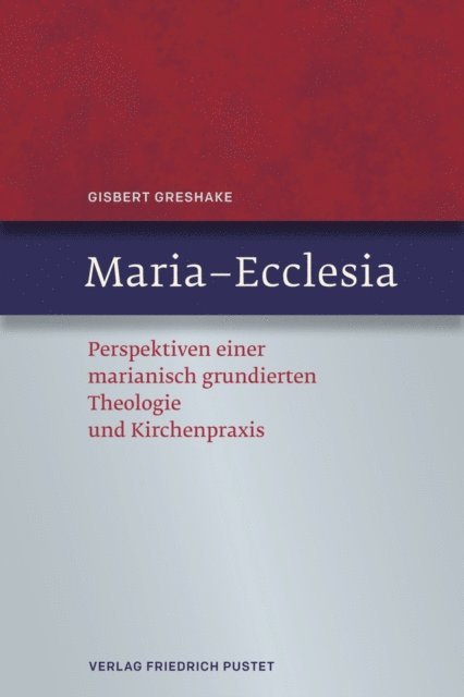 Gisbert Greshake - Maria - Ecclesia, E-bok