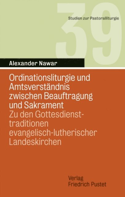 Alexander Nawar - Ordinationsliturgie und Amtsverständnis zwischen Beauftragung und Sakrament, E-bok