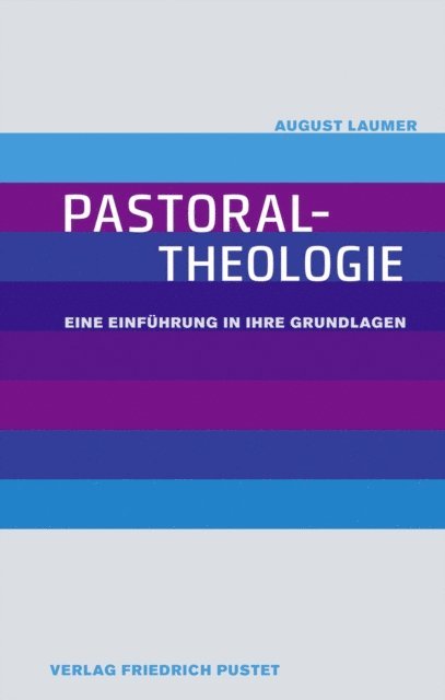 August Laumer - Pastoraltheologie, E-bok