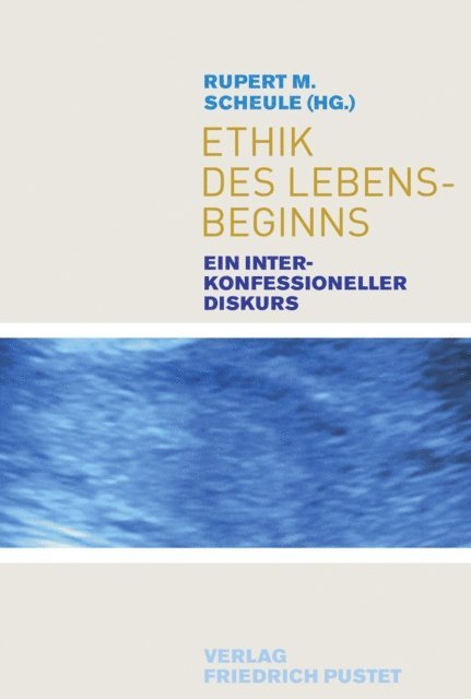 Rupert M. Scheule - Ethik des Lebensbeginns, E-bok