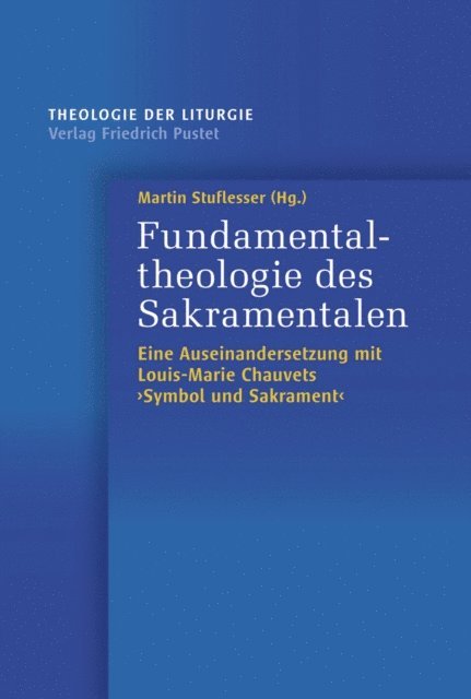 Martin Stuflesser - Fundamentaltheologie des Sakramentalen, E-bok