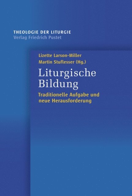 Lizette Larson-Miller, Martin Stuflesser - Liturgische Bildung, E-bok